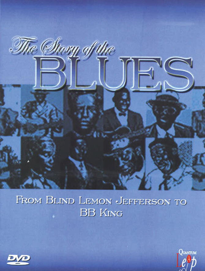 Story of the Blues from Blind Lemon Jefferson to B.B. King